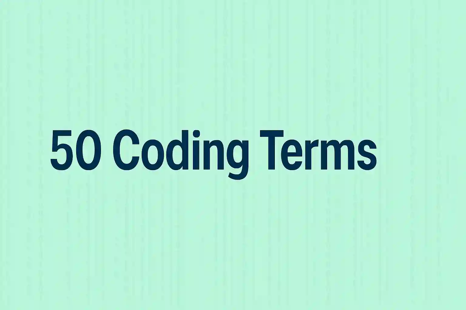 50 Coding Terms