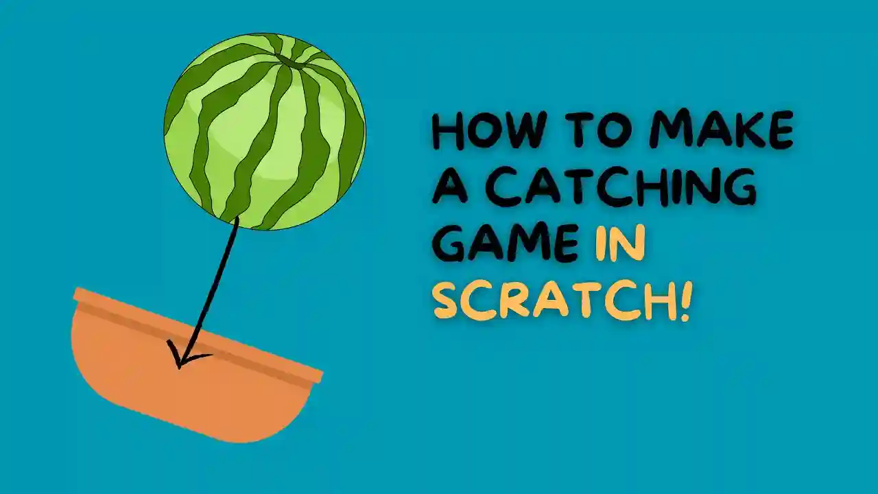 How to make a Catching Game in Scratch